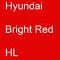 Preview: Hyundai, Bright Red, HL.